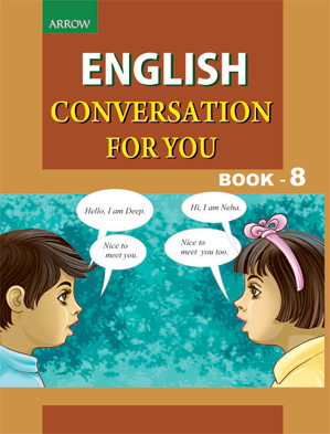 English Conversation – 8 – ARROW PUBLICATIONS PVT. LTD.
